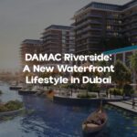 DAMAC Riverside: A New Waterfront Lifestyle in Dubai