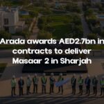 Arada awards AED2.7bn in contracts to deliver Masaar 2 in Sharjah