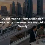 Dubai Marina Tram Expansion 2026: Why Investors Are Watching Closely