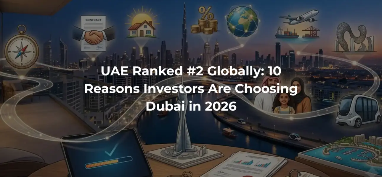 UAE Ranked #2 Globally: 10 Reasons Investors Are Choosing Dubai in 2026