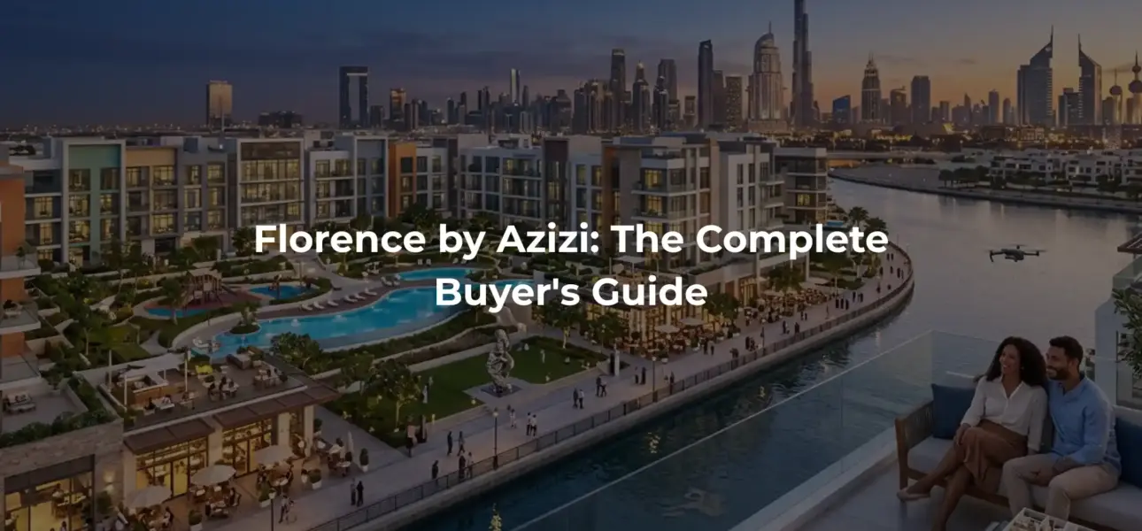 Florence by Azizi: The Complete Buyer's Guide