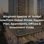 Binghatti Spectre Al Jaddaf Waterfront Dubai: Prices, Payment Plan, Apartments, Offices & Investment Guide